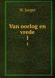 Van oorlog en vrede. 1, W. Jaeger 