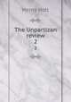 The Unpartizan review. 2, Holt Henry 