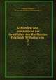 Urkunden und Actenstcke zur Geschichte des Kurfrsten Friedrich Wilhelm von .. 2, Friedrich Wilhelm , Elector of Brandenburg Friedrich Wilhelm 