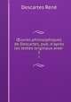 uvres philosophiques de Descartes, pub. d`aprs les textes originaux avee .. 1, Rene Descartes 