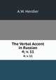 The Verbal Accent in Russian.. 4; v. 11, A.W. Herdler 