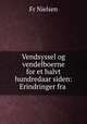 Vendsyssel og vendelboerne for et halvt hundredaar siden: Erindringer fra ., Fr. Nielsen 