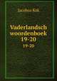Vaderlandsch woordenboek. 19-20, Kok Jacobus 
