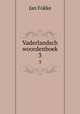 Vaderlandsch woordenboek. 3, Jan Fokke 