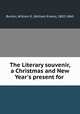 The Literary souvenir, a Christmas and New Year
