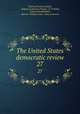The United States democratic review. 27, Thomas Prentice Kettell, Making of America Project, D. W Holly, Conrad Swackhamer, Spencer Wallace Cone, Isaac Lawrence 