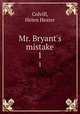 Mr. Bryant`s mistake. 1, Colvill, Helen Hester 