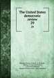 The United States democratic review. 29, Thomas Prentice Kettell, D. W Holly , Making of America Project, Conrad Swackhamer, Spencer Wallace Cone, Isaac Lawrence 
