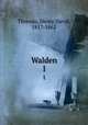 Walden. 1, Thoreau, Henry David, 1817-1862 