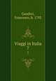 Viaggi in Italia. 7, Gandini, Francesco, b. 1792 