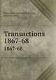 Transactions. 1867-68, Hampshire Agricultural Society, Amherst, Mass 