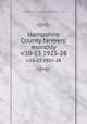 Hampshire County farmers` monthly. v.10-13 1925-28, Hampshire County Trustees for Aid to Agriculture 
