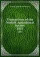Transactions of the Norfolk Agricultural Society. 1853, Norfolk Agricultural Society 