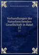 Verhandlungen der Naturforschenden Gesellschaft in Basel. 17, Naturforschende Gesellschaft in Basel 