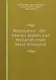 Resolutien . der . heeren Staten van Hollandt ende West-Vriesland, Netherlands, Holland Staten, Johan de Witt , Staten, Netherlands 