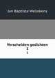 Verscheiden gedichten. 1, Jan Baptista Wellekens 