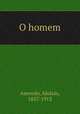 O homem, Alui?zio Azevedo 