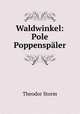 Waldwinkel: Pole Poppenspaler, Theodor Storm 