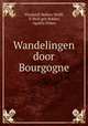 Wandelingen door Bourgogne, Elizabeth Bekker Wolff, E Wolf geb Bekker, Agatha Deken 