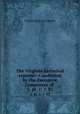 The Virginia historical reporter: Conducted by the Executive Committee of .. 2, pt. 2; v. 83, Virginia Historical Society 