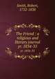 The Friend : a religious and literary journal. yr. 1834-35, Smith, Robert, 1752-1838 