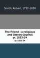 The Friend : a religious and literary journal. yr. 1853-54, Smith, Robert, 1752-1838 