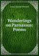 Wanderings on Parnassus: Poems, Jonas Hazard Hartzell 