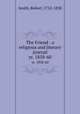 The Friend : a religious and literary journal. yr. 1858-60, Smith, Robert, 1752-1838 