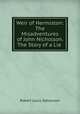 Weir of Hermiston: The Misadventures of John Nicholson. The Story of a Lie ., Robert Louis Stevenson 