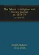 The Friend : a religious and literary journal. yr. 1878-79, Smith, Robert, 1752-1838 