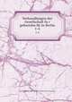 Verhandlungen der Gesellschaft fur geburtshulfe in Berlin. 1-4, Gesellschaft fu?r geburtshu?lfe in Berlin 
