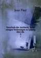 Vorschule der Aesthetik, nebst einigen Vorlesungen in Leipzig ber die .. 2, Jean Paul 