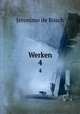 Werken. 4, Jeronimo de Bosch 