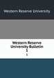 Western Reserve University Bulletin. 1, Western Reserve University 