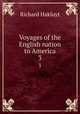 Voyages of the English nation to America. 3, Hakluyt, Richard, 1552?-1616 