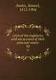 Lives of the engineers, with an account of their princiapl works . 02, Smiles, Samuel, 1812-1904 