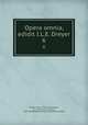 Opera omnia, edidit I.L.E. Dreyer. 6, Brahe, Tycho, 1546-1601,Dreyer, J. L. E. (John Louis Emil), 1852-1926,Danske sprog- og litteraturselskab 