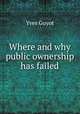 Where and why public ownership has failed, Guyot Yves 