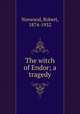 The witch of Endor; a tragedy, Norwood, Robert, 1874-1932 