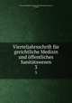 Vierteljahrsschrift fur gerichtliche Medizin und offentliches Sanitatswesen, Wissenschaftliche Deputation fur das Medizinalwesen 