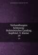 Verhandlungen: Schleswig-Holsteinischer Landtag. Kopftitel. V. Kleine .. 19, Deutsche Physikalische Gesellschaft (1899-1945) 