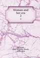 Woman and her era. 2, Farnham, Eliza W. (Eliza Wood), 1815-1864 