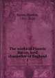 The works of Francis Bacon, lord chancellor of England. 1, Фрэнсис Бэкон 