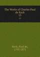 The Works of Charles Paul de Kock. 15, Kock, Paul de, 1793-1871 