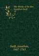 The Works of the Rev. Jonathan Swift.. 13, Swift, Jonathan, 1667-1745 
