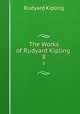 The Works of Rudyard Kipling .. 8, Rudyard Kipling 