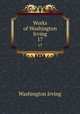 Works of Washington Irving. 17, Washington Irving 