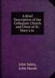 A Brief Description of the Collegiate Church and Choir of St. Mary