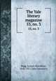 The Yale literary magazine. 53, no. 3, Bagg, Lyman Hotchkiss, 1846-1911,Yale University 
