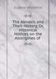 The Abnakis and Their History, Or, Historical Notices on the Aborigines of ., Eugene Vetromile 